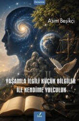 Yaşamla İlgili Küçük Bilgiler ile Kendime Yolculuk - İzan Yayıncılık