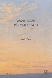 Yaşanacak Bir Yer Olsun - İthaki Yayınları