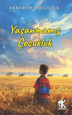 Yaşanmamış Çocukluk - 1