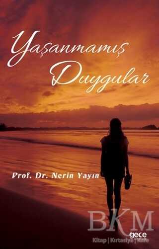 Yaşanmamış Duygular - Gece Kitaplığı