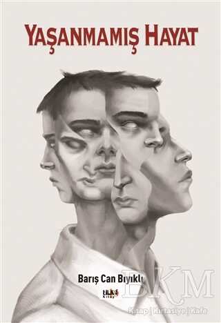 Yaşanmamış Hayat - Tilki Kitap