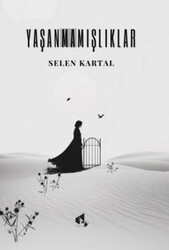 Yaşanmamışlıklar - Papirüs Yayınevi