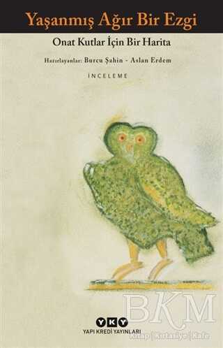 Yaşanmış Ağır Bir Ezgi - Yapı Kredi Yayınları