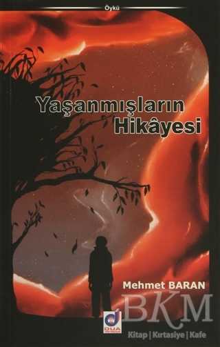 Yaşanmışların Hikayesi - Dua Yayınları