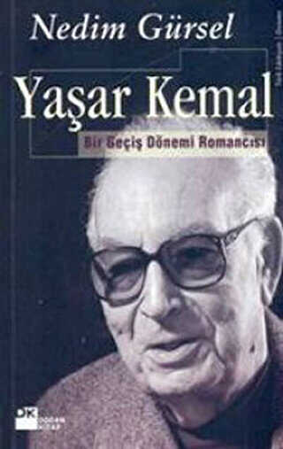 Yaşar Kemal Bir Geçiş Dönemi Romancısı - Doğan Kitap