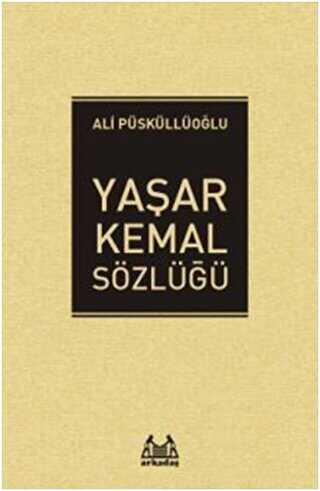 Yaşar Kemal Sözlüğü - Arkadaş Yayınları