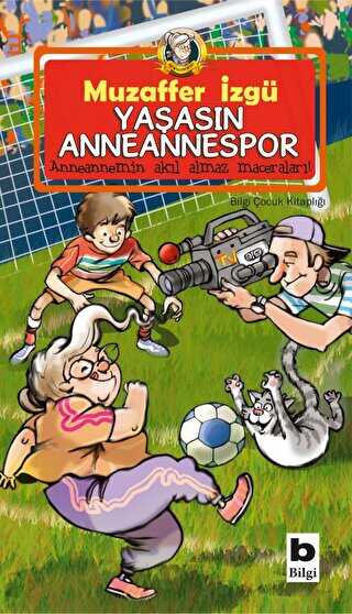 Yaşasın Anneannespor - Bilgi Yayınevi