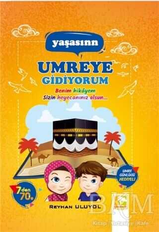 Yaşasın Umreye Gidiyorum - Çınaraltı Yayınları
