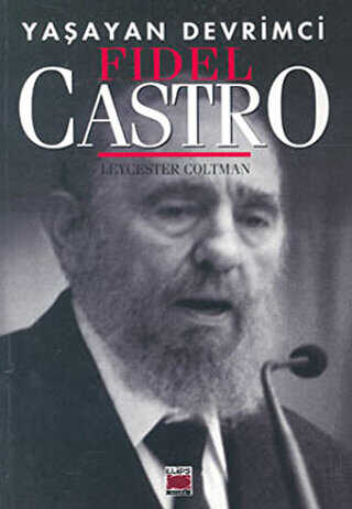 Yaşayan Devrimci Fidel Castro - Elips Kitap