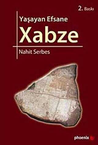 Yaşayan Efsane Xabze - Phoenix Yayınevi