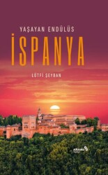 Yaşayan İspanya Endülüs - Albaraka Yayınları