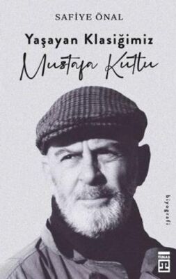 Yaşayan Klasiğimiz Mustafa Kutlu - 1
