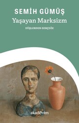 Yaşayan Marksizm: Düşlerden Gerçeğe - Akademim Kitaplığı