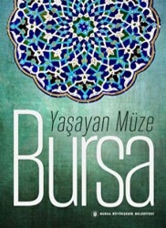 Yaşayan Müze Bursa - Bursa Büyükşehir Belediyesi