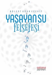 Yaşayan Su Felsefesi - Astana Yayınları