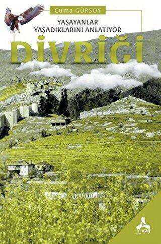 Yaşayanlar Yaşadıklarını Anlatıyor Divriği - 1