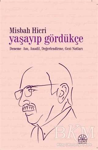 Yaşayıp Gördükçe - Kent Işıkları Yayınları