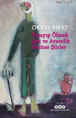 Yaşayıp Ölmek Aşk ve Avarelik Üstüne Şiirler kapağı