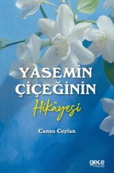 Yasemin Çiçeğinin Hikayesi - Gece Kitaplığı