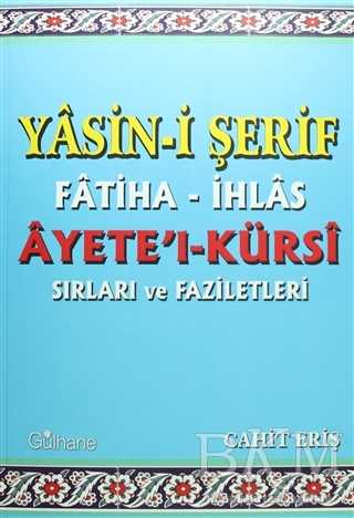 Yasin-i Şerif Fatiha- İhlas Ayet`el- Kürsi Sırları ve Faziletleri - Gülhane Yayınları