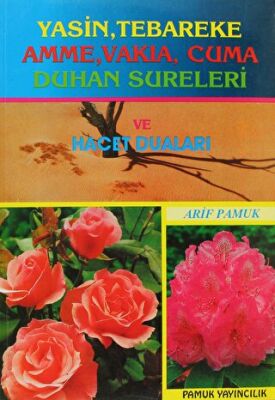 Yasin, Tebareke, Amme, Vakıa, Cuma, Duhan Sureleri ve Hacet Duaları Yas-016 kapağı
