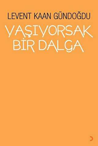 Yaşıyorsak Bir Dalga - 1