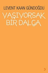 Yaşıyorsak Bir Dalga - Cinius Yayınları
