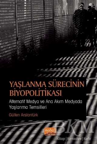 Yaşlanma Sürecinin Biyopolitikası - 1