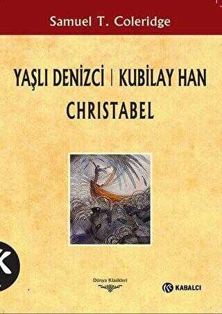 Yaşlı Denizci: Kubilay Han Christabel - Kabalcı Yayınevi - Doruk Yayınları