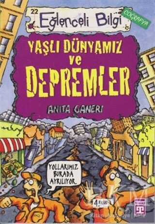 Yaşlı Dünyamız ve Depremler Eğlenceli Bilgi - 22 - Eğlenceli Bilgi Yayınları