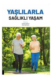 Yaşlılarla Sağlıklı Yaşam - Akademisyen Kitabevi