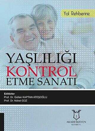 Yaşlılığı Kontrol Etme Sanatı - 1