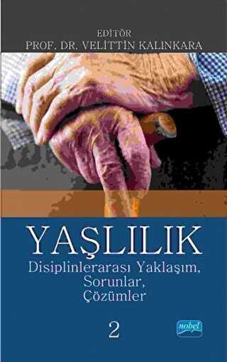 Yaşlılık - Nobel Akademik Yayıncılık