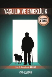 Yaşlılık ve Emeklilik - Efe Akademi Yayınları