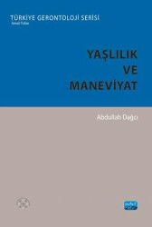 Yaşlılık ve Maneviyat - Nobel Akademik Yayıncılık