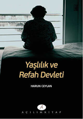 Yaşlılık ve Refah Defteri - Açılım Kitap