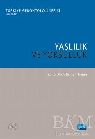 Yaşlılık ve Yoksulluk - Nobel Akademik Yayıncılık