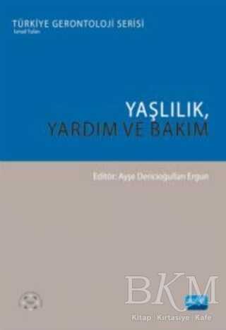 Yaşlılık, Yardım ve Bakım - 1