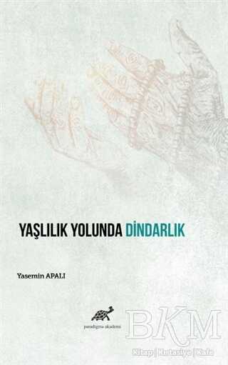 Yaşlılık Yolunda Dindarlık - 2