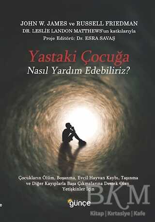 Yastaki Çocuğa Nasıl Yardım Edebiliriz? - Günçe Yayınları