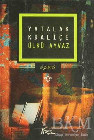 Yatalak Kraliçe - Gürer Yayınları