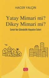 Yatay Mimari Mi? Dikey Mimari Mi? - Nobel Bilimsel Eserler
