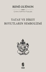 Yatay ve Dikey Boyutların Sembolizmi - İnsan Yayınları