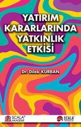 Yatırım Kararlarında Yatkınlık Etkisi - Scala Yayıncılık