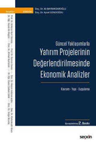 Yatırım Projelerinin Değerlendirilmesinde Ekonomik Analizler - Seçkin Yayıncılık