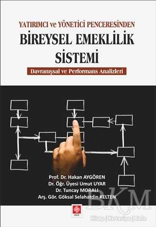 Yatırımcı ve Yönetici Penceresinden Bireysel Emeklilik Sistemi - Ekin Basım Yayın