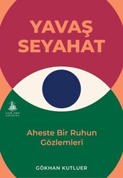 Yavaş Seyahat - Yitik Ülke Yayınları
