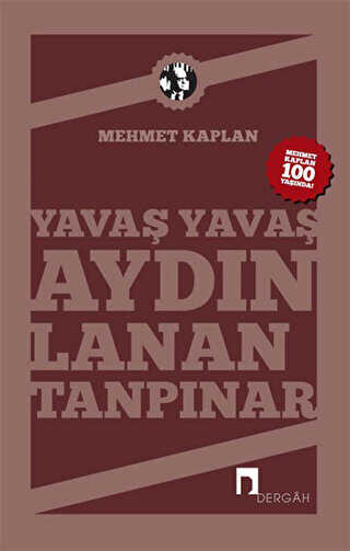 Yavaş Yavaş Aydınlanan Tanpınar - Dergah Yayınları