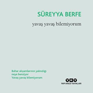 Yavaş Yavaş Bilemiyorum - 1