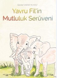 Yavru Fil’in Mutluluk Serüveni - Sokak Kitapları Yayınları